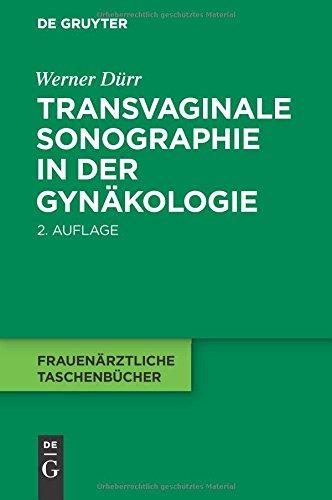 Transvaginale Sonographie in der Gynäkologie (Frauenärztliche Taschenbücher)