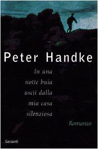 In una notte buia uscii dalla mia casa silenziosa (Narratori moderni)