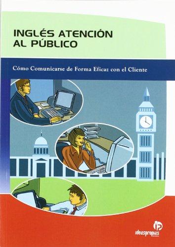 Inglés, atención al público : cómo comunicarse de forma eficaz con el cliente (Idiomas)