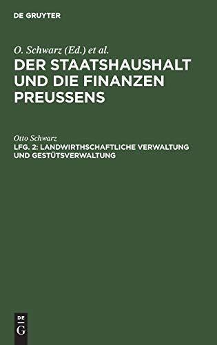 Landwirthschaftliche Verwaltung und Gestütsverwaltung (Der Staatshaushalt und die Finanzen Preussens. Die Zuschussverwaltungen)