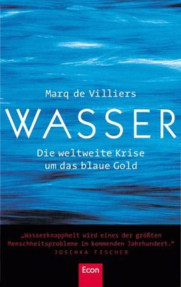 Wasser - Die weltweite Krise um das blaue Gold