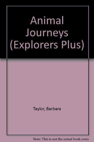 Animal Journeys (Explorers Plus)