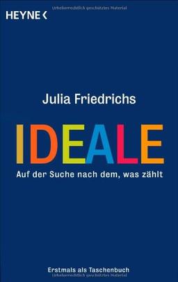 Ideale: Auf der Suche nach dem, was zählt