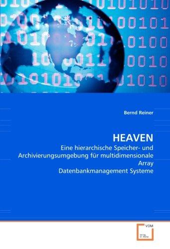 Heaven. Eine hierarchische Speicher- und Archivierungsumgebung für multidimensionale Array Datenbankmanagement Systeme