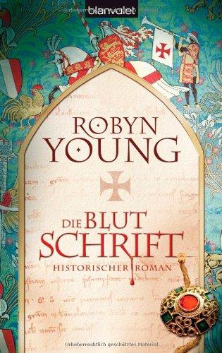 Die Blutschrift: Historischer Roman