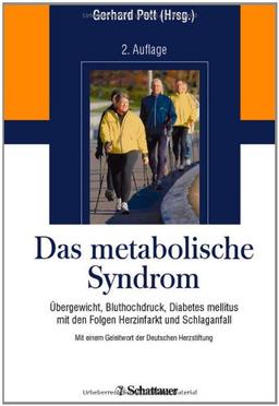 Das metabolische Syndrom: Übergewicht, Bluthochdruck, Diabetes mellitus mit den Folgen Herzinfarkt und Schlaganfall