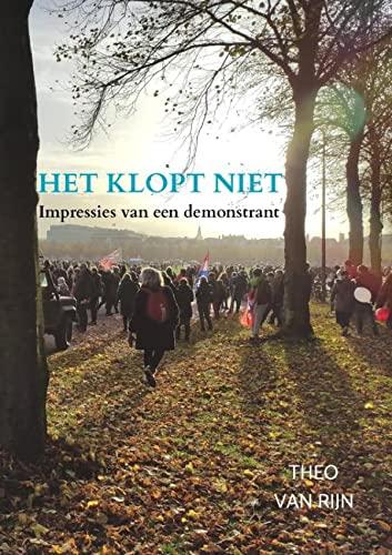 Het klopt niet: Impressies van een demonstrant