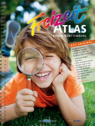 Freizeit-Atlas Baden-Württemberg: Über 2500 Tipps für Spaß, Kultur und Natur