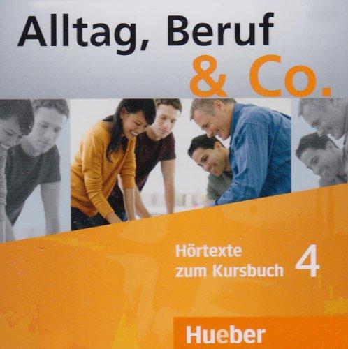 Alltag, Beruf &amp; Co. 4: Deutsch als Fremdsprache / 2 Audio-CDs zum Kursbuch