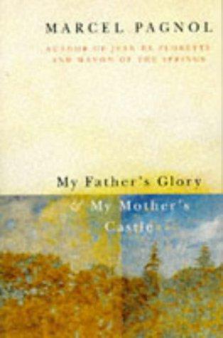 My Father's Glory and My Mother's Castle (Picador Books)