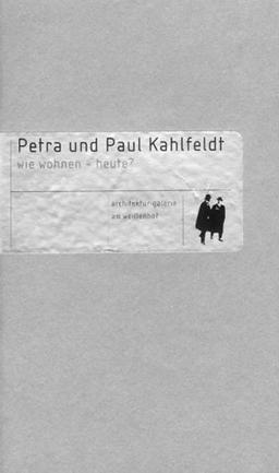 Petra und Paul Kahlfeldt: Wie wohnen - heute?