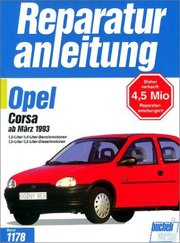 Opel Corsa B: 1,2-Liter/1,4-Liter Benzinmotoren / 1,5-Liter/1,5-Liter DT Dieselmotoren (Reparaturanleitungen)