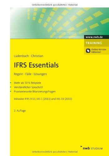 IFRS Essentials
Regeln, Fälle, Lösungen.
Mehr als 50 % Beispiele. Verständlicher Sprachstil. Praxisrelevante Bilanzierungsfragen. Inklusive IFRS 9-13, IAS 1 (2011) und IAS 19 (2011)