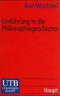 UTB 2133: Einführung in die Philosophiegeschichte: Ursprung und Entwicklung westlichen Denkens.