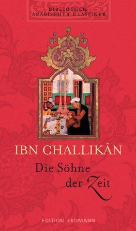 Bibliothek Arabischer Klassiker: Die Söhne der Zeit