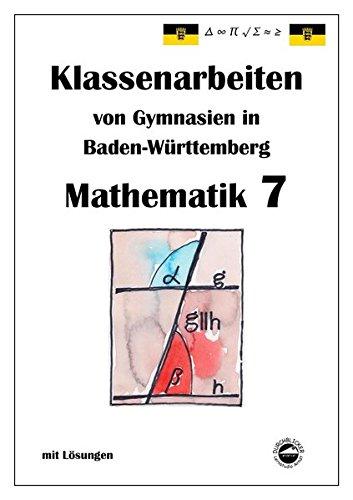 Mathematik 7 Klassenarbeiten von Gymnasien aus Baden-Württemberg mit Lösungen