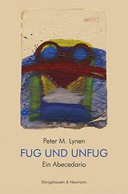 Fug und Unfug: Ein Abecedario