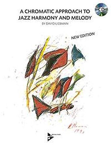 A Chromatic Approach To Jazz Harmony And Melody: Lehrbuch mit CD.