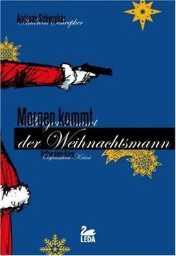 Morgen kommt der Weihnachtsmann: Ein weihnachtlicher Kriminalroman aus dem Fürstentum Ostfriesland