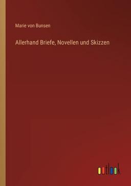 Allerhand Briefe, Novellen und Skizzen