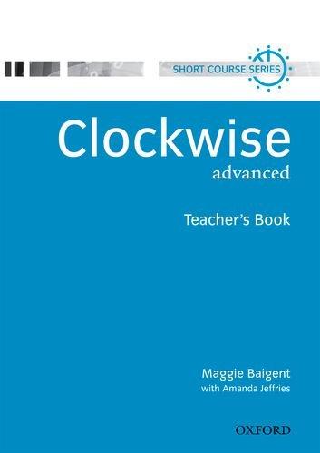 Clockwise advanced tb: Teacher's Book Advanced level