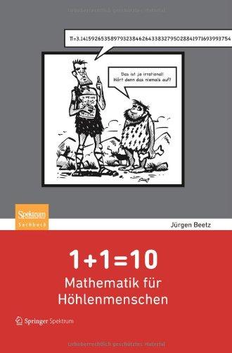 1+1=10: Mathematik für Höhlenmenschen