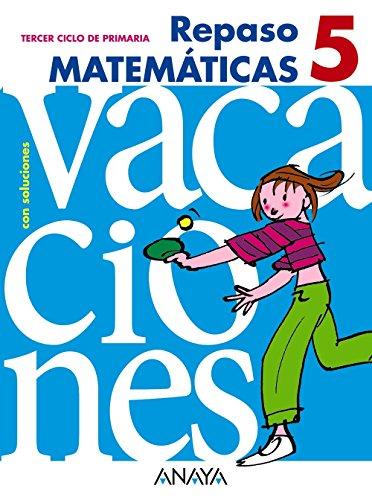 Repaso matemáticas, 5 Educación Primaria, 3 ciclo. Vacaciones (Cuadernos vacaciones)