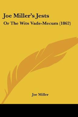 Joe Miller's Jests: Or The Wits Vade-Mecum (1862)