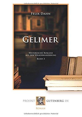 Gelimer: Historische Romane aus der Völkerwanderung. Band 3