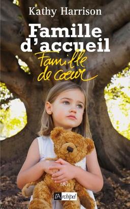 Famille d'accueil, famille de coeur