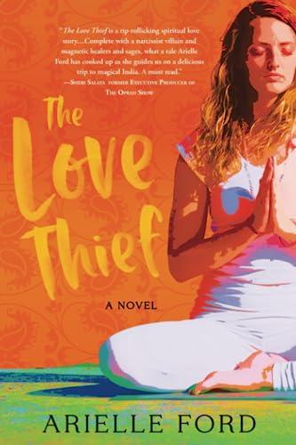 The Love Thief: A Novel