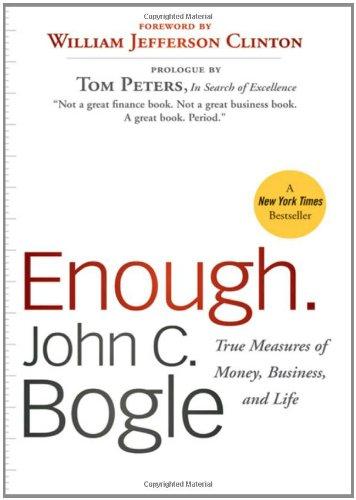 Enough: True Measures of Money, Business, and Life