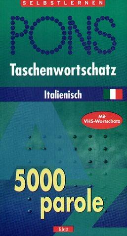 PONS Taschenwortschatz Italienisch. 5000 parole. Mit VHS-Wortschatz. (Lernmaterialien)