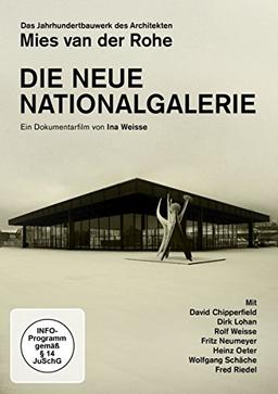 Die Neue Nationalgalerie - Das Jahrhundertbauwerk des Architekten Mies van der Rohe