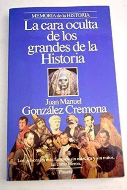 Cara Oculta Grandes Historia (Spanish Edition)