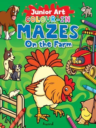 Junior Art Colour-In Mazes - On the Farm: Amazing Mazes to Solve and Color by Numbers