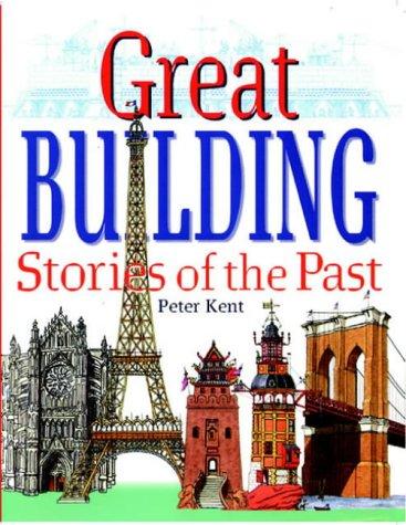 Great Building Stories of the Past