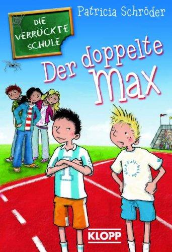 Die Verrückte Schule 02. Der doppelte Max