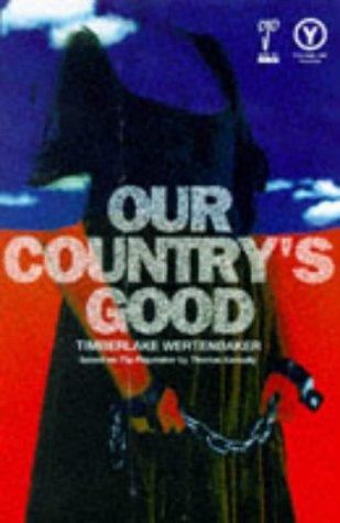 Our Country's Good: Based on the Novel the "Playmaker" by Thomas Keneally (Modern Classics)