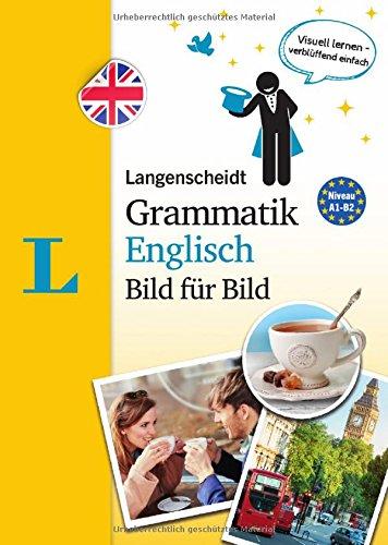 Langenscheidt Grammatik Englisch Bild für Bild - Die visuelle Grammatik für den leichten Einstieg (Langenscheidt Grammatik Bild für Bild)