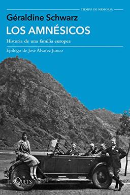 Los amnésicos: Historia de una familia europea (Tiempo de Memoria)