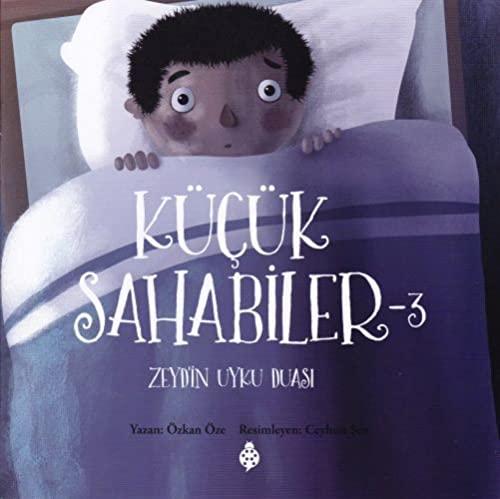 Kücük Sahabiler 3: Zeydin Uyku Duasi