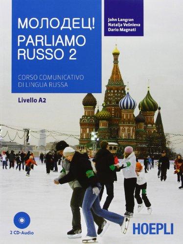 Parliamo russo. Corso comunicativo di lingua russa Livello A2. Con 2 CD Audio