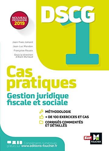 DSCG 1 gestion juridique, fiscale et sociale : cas pratiques : nouveau programme 2019