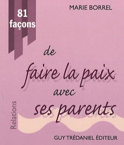 81 façons de faire la paix avec ses parents