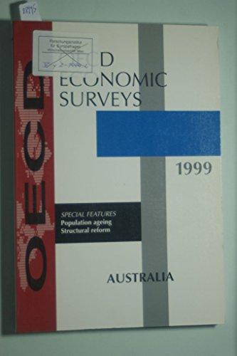 Oecd Economic Surveys 1998-1999: Australia (O E C D ECONOMIC SURVEYS AUSTRALIA)