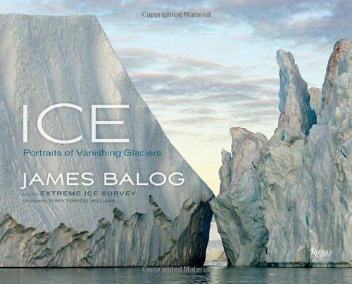 Ice: Portraits of Vanishing Glaciers