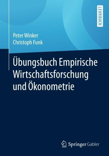 Übungsbuch Empirische Wirtschaftsforschung und Ökonometrie