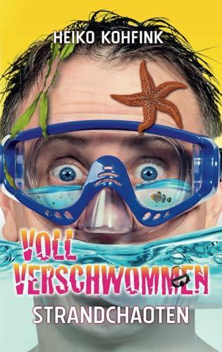 Voll verschwommen: Strandchaoten (Voll - Chaoten, Band 4)