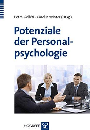 Potenziale der Personalpsychologie: Einfluss personaldiagnostischer Maßnahmen auf den Berufs- und Unternehmenserfolg